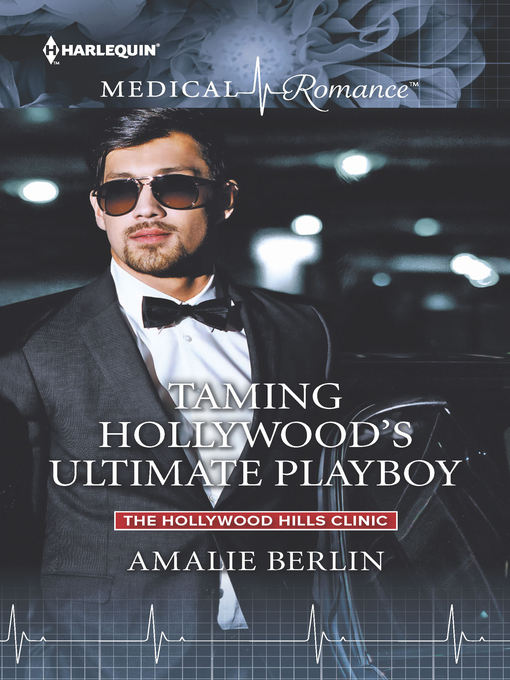 Title details for Taming Hollywood's Ultimate Playboy by Amalie Berlin - Available